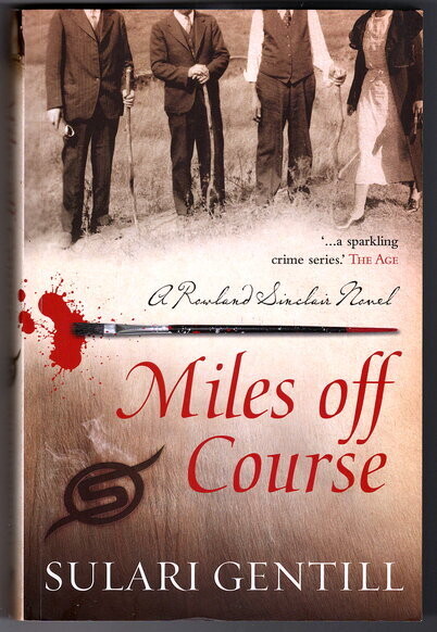 Miles Off Course [Rowland Sinclair - Book 3] by Sulari Gentill