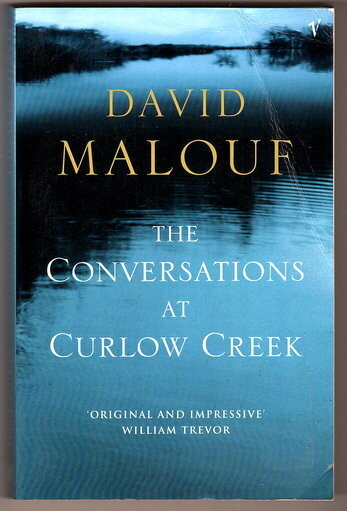Conversations at Curlow Creek by David Malouf