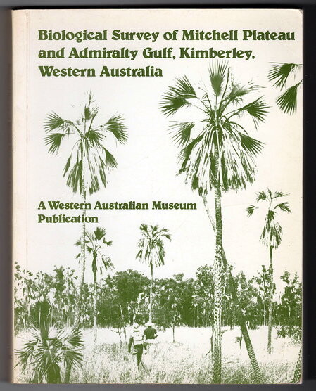 Biological Survey of Mitchell Plateau and Admiralty Gulf, Kimberley, Western Australia by Western Australian Museum