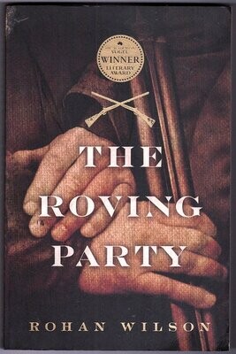 The Roving Party by Rohan Wilson