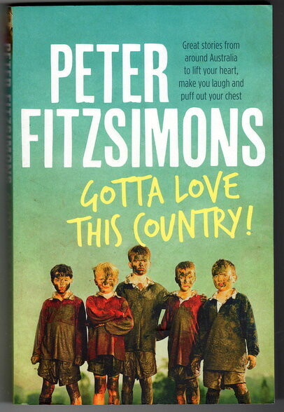 Gotta Love This Country! by Peter FitzSimons