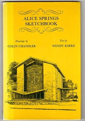 Alice Springs Sketchbook by Colin Chandler and Wendy Kikke