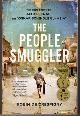 The People Smuggler: The True Story of Ali Al Jenabi: The Oskar Schindler of Asia by Robin de Crespigny