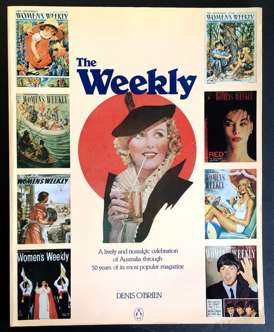 The Weekly: A Lively and Nostalgic Celebration of Australia Through 50 Years of Its Most Popular Magazine