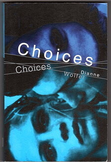 Choices by Dianne Wolfer