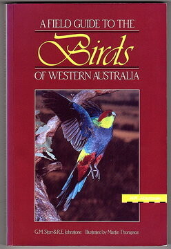 A Field Guide to the Birds of Western Australia by G M Storr and R E Johnstone