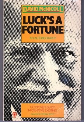 Luck&#39;s a Fortune: An Autobiography by David McNicoll