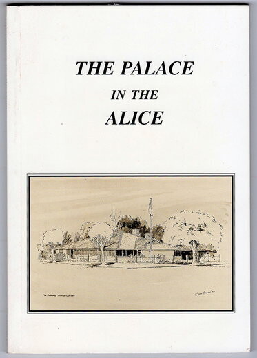 The Palace in the Alice and the Capital of the Outback by Dan Conway