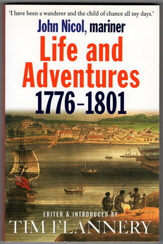 John Nicol, Mariner: Life and Adventures 1776-1801 edited and introduced by Tim Flannery