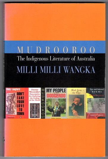 The Indigenous Literature of Australia: Milli Milli Wangka by Mudrooroo