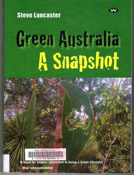 Green Australia: A Snapshot by Steve Lancaster