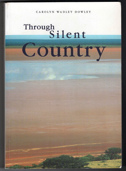 Through Silent Country by Carolyn Wadley Dowley