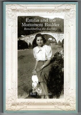 Emilia and the Monument Builder: Remembering the Sacrifice by SM Nostrini