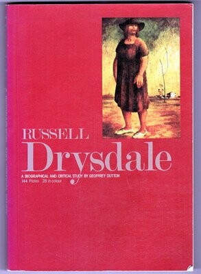Russell Drysdale: A Biographical and Critical Study by Geoffrey Dutton