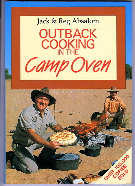 Outback Cook Training Outback Cooking in Camp Oven by Jack and Reg Absalom