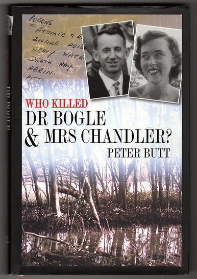 Who Killed Dr Bogle &amp; Mrs Chandler? by Peter Butt