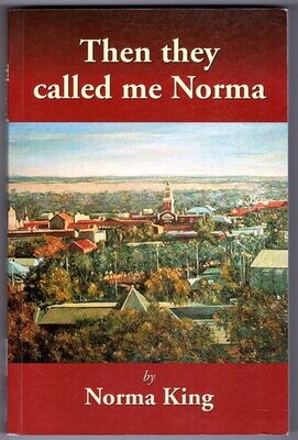 Then They Called Me Norma by Norma King