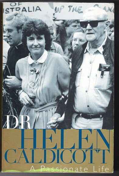 A Passionate Life by Helen Caldicott