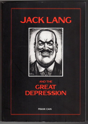 Jack Lang and the Great Depression by Frank Cain