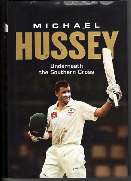 Michael Hussey: Underneath the Southern Cross by Michael Hussey