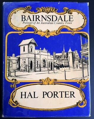 Bairnsdale: Portrait of an Australian Country Town by Hal Porter