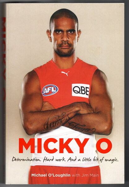Micky O: Hard Work, Determination and a Little Bit of Magic by Michael O&#39;Loughlin with Jim Main