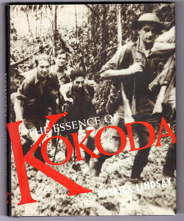 The Essence of Kokoda by Patrick Lindsay