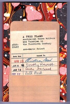 A Free Flame: Australian Women Writers and Vocation in the Twentieth Century by Ann-Marie Priest