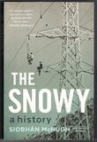 The Snowy: A History by Siobhan McHugh