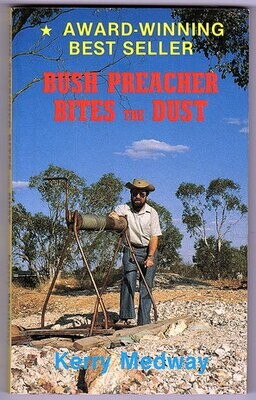 Bush Preacher Bites the Dust by Kerry Medway