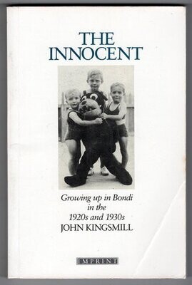 The Innocent: Growing up in Bondi in the 1920s and 1930s by John Kingsmill