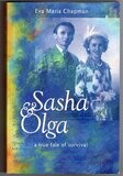 Sasha and Olga: A True Tale of Survival by Eva Maria Chapman