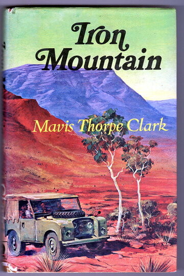 Iron Mountain by Mavis Thorpe Clark