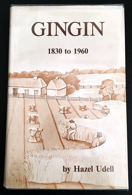 A History of Gingin 1830 to 1960 by Hazel Udell