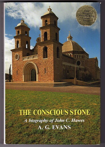 The Conscious Stone: A Biography of John C Hawes by A G Evans
