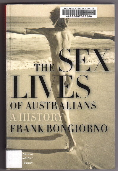 The Sex Lives of Australians: A History by Frank Bongiorno