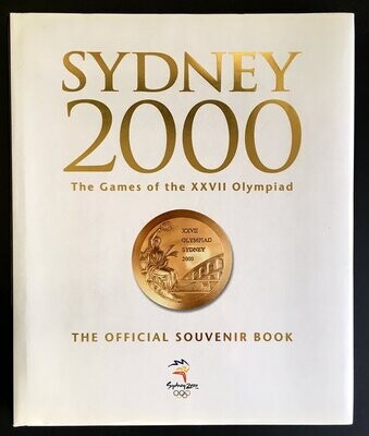Sydney 2000: The Games of the XXVII Olympiad, the Official Souvenir Book edited by Michelle Brown