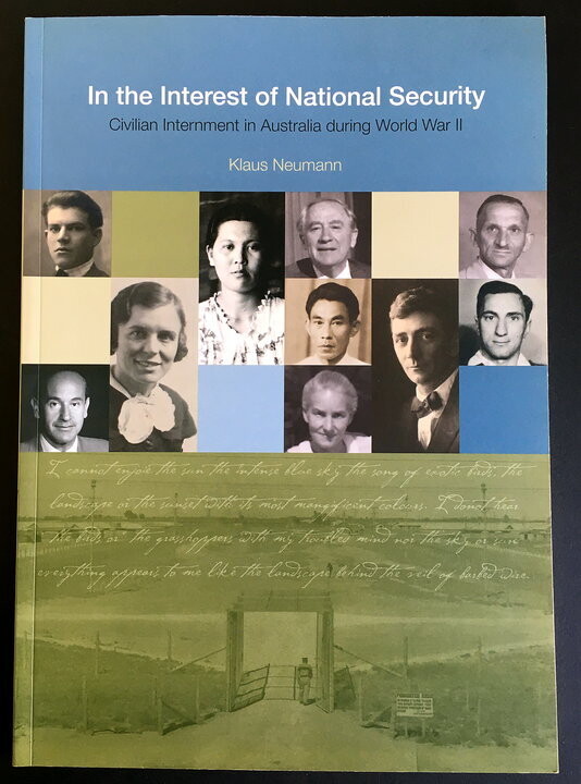 In the Interest of National Security: Civilian Internment in Australia During World War II by Klaus Neumann
