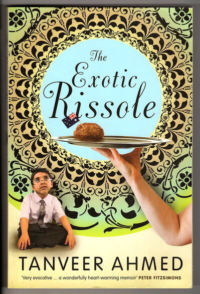 The Exotic Rissole: A Memoir by Tanveer Ahmed