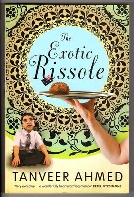 The Exotic Rissole: A Memoir by Tanveer Ahmed