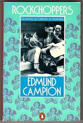 Rockchoppers: Growing Up Catholic in Australia by Edmund Campion