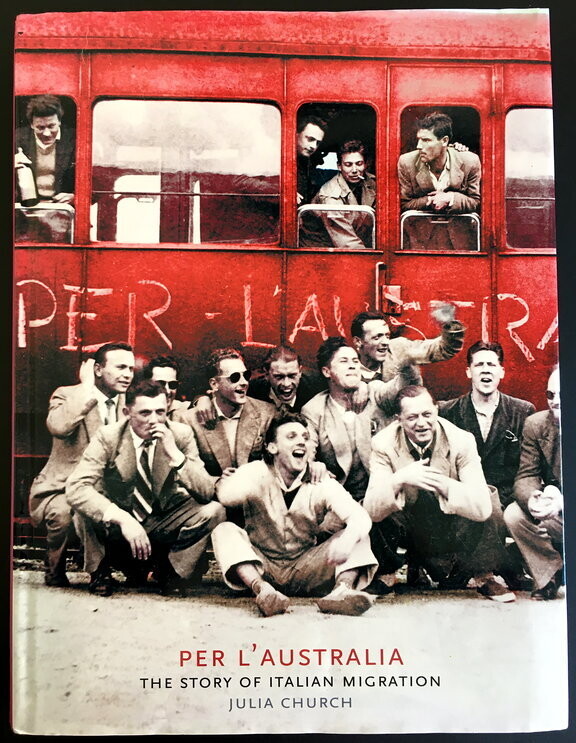 Per LʹAustralia: The Story of Italian Migration by Julia Church