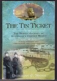 The Tin Ticket: The Heroic Journey of Australia&#39;s Convict Women by Deborah J Swiss