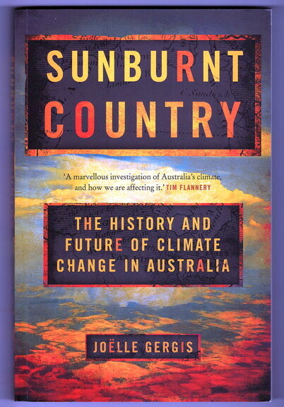 Sunburnt Country: The History and Future of Climate Change in Australia by Joëlle Gergis