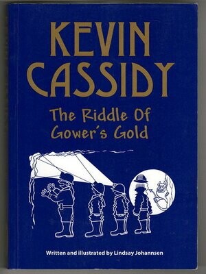Kevin Cassidy: The Riddle of Gower&#39;s Gold by Lindsay Johannsen