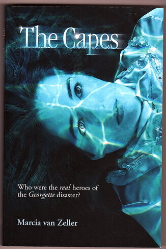 The Capes: Who Were the Real Heroes of the Georgette Disaster? by Marcia van Zeller