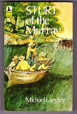 Sturt of the Murray: Father of Australian Exploration by Michael Langley