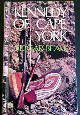 Kennedy of Cape York by Edgar Beale