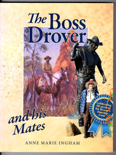 Boss Drover and His Mates by Anne Marie Ingham