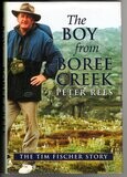 The Boy from Boree Creek: The Tim Fischer Story by Peter Rees